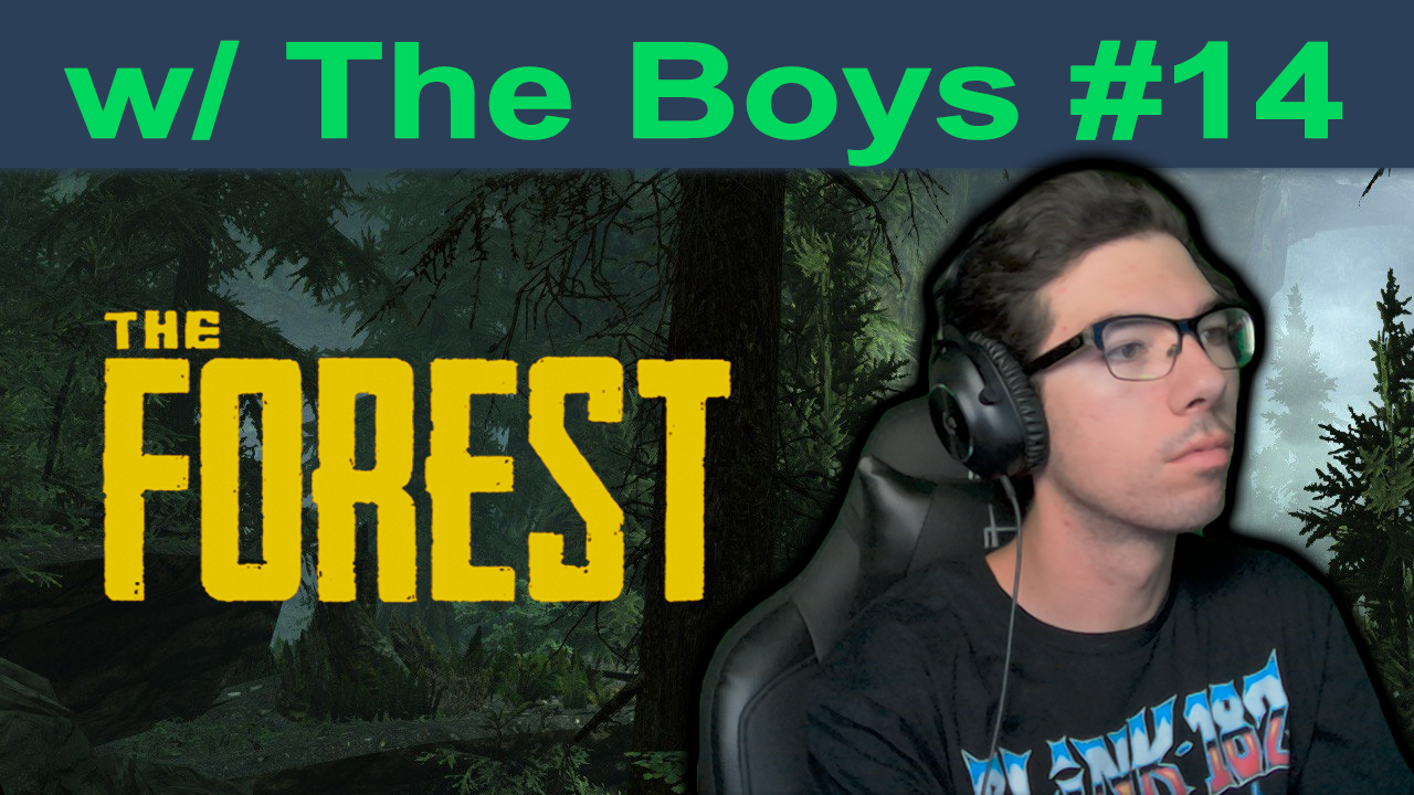 The Forest w/ the Boys – Episode #14 – 07/09/2024